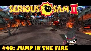 Serious Sam 2 Commentary Level 40 Jump in the Fire [upl. by Disini]