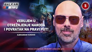 INTERVJU Aleksandar Pavković  Verujem u otrežnjenje naroda i povratak na pravi put 23102023 [upl. by Read343]