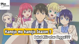 Kanojo mo kanojo Season 3 bakal rilis atau engga [upl. by Nybbor]