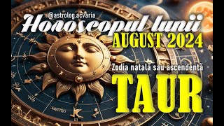 ♉TAUR 🌼 Horoscop AUGUST 2024 Subtitrat RO 🌼 TAURUS AUGUST 2024 HOROSCOPE [upl. by Oht]