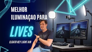 Melhor Iluminação Para Lives  Elgato Key Light [upl. by Hightower]