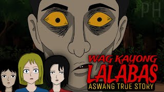 WAG KAYONG LALABAS  Aswang Animation  True Story [upl. by Anahsek]