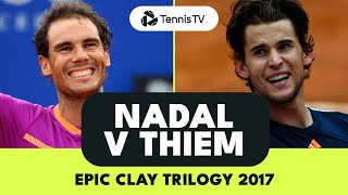 Rafael Nadal v Dominic Thiem EPIC Clay Trilogy  2017 Highlights [upl. by Hollingsworth]