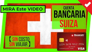 ✔️ CUENTA BANCARIA SUIZA 🇨🇭 SIN COSTO ❓ BANCO ONLINE DUKASCOPY 【 Tarjeta Paso a Paso amp Mucho ➕ 】 💸 [upl. by Ashton]