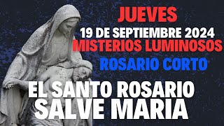 MISTERIOS LUMINOSOS ROSARIO CORTO JUEVES 19 DE SEPTIEMBRE 2024 elsantorosariosalvemaria [upl. by Athena]