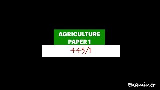 agriculture paper 1  4421  examiners talk [upl. by Eceer]