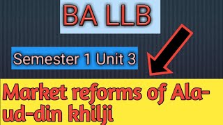 Market reforms of Alauddin khilji  LLB hons 1st semester Unit 3 History [upl. by Gulgee]