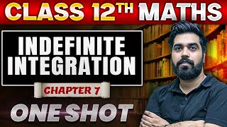 Integration Class 12 One Shot  Indefinite Integration  Class 12 Maths Chapter 7  Gagan Makkar Sir [upl. by Grubman166]