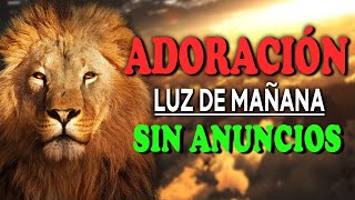 Coros de Adoración Para Alabar a Dios  Musica cristiana de Adoration SIN ANUNCIOS [upl. by Dalohcin]