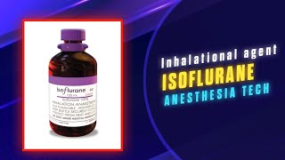 Isoflurane  Inhalational agent [upl. by Neved]