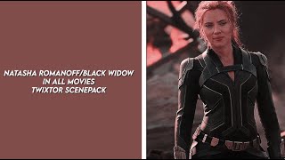 natasha romanoffblack widow in all movies twixtor scenepack [upl. by Subir]