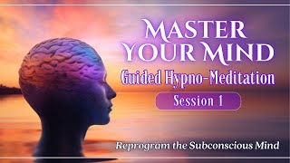 Master Your Mind While You Sleep HypnoMeditation for Subconscious Mind Reprogramming [upl. by Neleh]