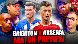 Time To Field Our BEST XI  Brighton vs Arsenal  Match Preview amp Predicted XI [upl. by Dearden163]