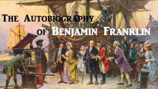 The Autobiography of Benjamin Franklin  FULL AudioBook  Success Money Wealth Inspirational [upl. by Dorette750]