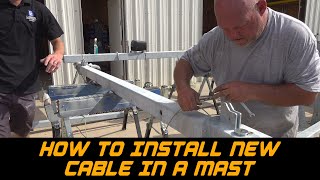 How to Install New Cable in a Mast  Larson Electronics [upl. by Negyam]