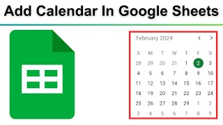 How To Add Calendar In Google Sheets 2024 [upl. by Acissey]