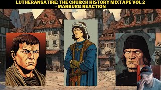 LutheranSatire The Church History Mixtape Vol 2  Marburg Reaction [upl. by Teeter]