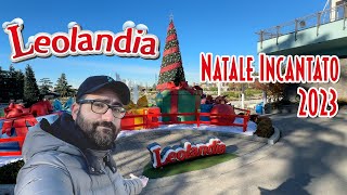 Natale Incantato a LEOLANDIA 2023 [upl. by Statis590]