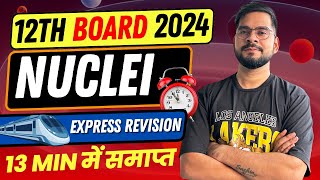 COMPLETE NUCLEI Class 12  CBSE 2024 PHYSICS  EXPRESS REVISION 🚅  Sachin sir [upl. by Analiese370]