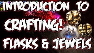 Path of Exile  Crafting 101  Flasks and Jewels MAKE MORE CURRENCY [upl. by Anelet]