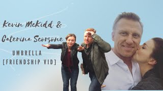 Caterina Scorsone amp Kevin McKidd friendship vid  Umbrella [upl. by Staal782]