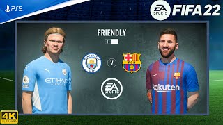 FIFA 22  Guardiola Barcelona Vs Guardiola Manchester City Ft Messi  Fantasy Match  PS5™ 4K60 [upl. by Purpura]