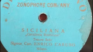 Siciliana Cavalleria Rusticana  Enrico Caruso [upl. by Dallis]