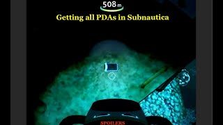 getting all PDAs in Subnautica [upl. by Lunneta20]