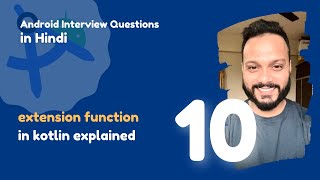 10  Extension Functions in Kotlin  Android Interview Questions in Hindi 2024 [upl. by Anneirda621]