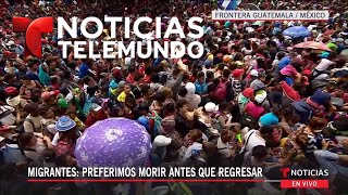 Hondureños presionan para cruzar a México  Noticiero [upl. by Bergmann715]