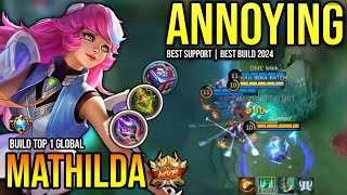 MATHILDA BEST BUILD 2024  BUILD TOP GLOBAL MATHILDA GAMEPLAY  MOBILE LEGENDS✓ [upl. by Blankenship]