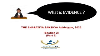 THE BHARATIYA SAKSHYA Adhiniyam 2023 Section 2Part 2 [upl. by Jephthah]