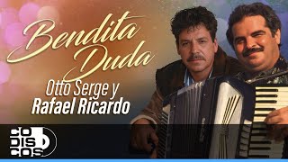 Bendita Duda Otto Serge amp Rafael Ricardo  Video [upl. by Nivart758]