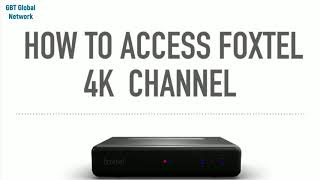 How to access foxtel 4K Channel [upl. by Arlo311]