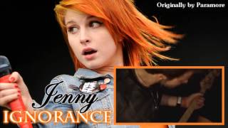 《Jenny》Ignorance Cover  Paramore [upl. by Jaehne]