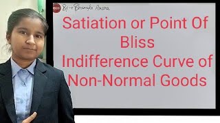 Satiation and Point of Bliss  Indifference Curve of NonNormal Goods  Bad goods  Good Goods [upl. by Dyna517]