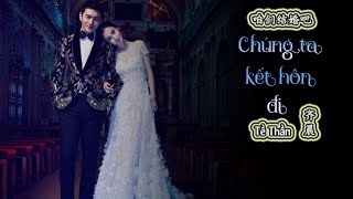 VietsubKara Chúng Ta Kết Hôn Đi  Tề Thần  咱们结婚吧 Tề Thần Wedding AngelaBaby amp Huỳnh Hiểu Minh [upl. by Ayisan]