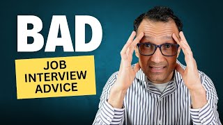 THIS IS THE WORST JOB INTERVIEW ADVICE [upl. by Lissie78]