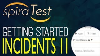 Getting Started With SpiraTest Part 5  Incidents Tracking and Reporting [upl. by Letizia743]