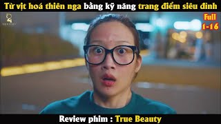 Review Phim Học bá đẹp trai phải lòng cô nàng xấu xí [upl. by Nightingale713]