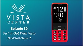 Episode 30  Tech it Out With Vista  BlindShell Classic 2 [upl. by Yrek]