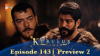 Kurulus Osman Urdu  Season 4 Episode 143 Preview 2 [upl. by Annaira106]