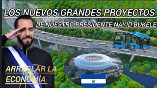 Los nuevos grandes proyectos para el salvador de nuestro presidente nayid bukele [upl. by Fennessy839]