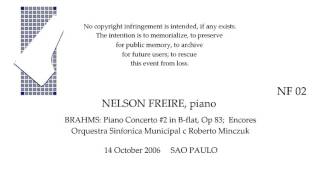 NELSON FREIRE Brahms Concerto 2 Op 83 c Minczuk SAO PAULO [upl. by Durrace647]