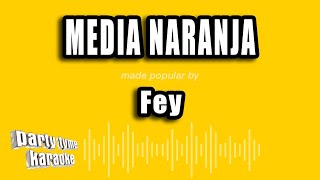 Fey  Media Naranja Versión Karaoke [upl. by Atreb]