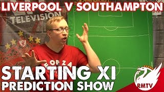 Liverpool v Southampton  Starting XI Prediction Show [upl. by Eldnik59]