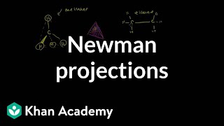 Newman projections  Alkanes cycloalkanes and functional groups  Organic chemistry  Khan Academy [upl. by Creighton]