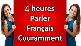 4 heures parler français couramment amp plus de 400 French dialogues [upl. by Eirbua]