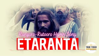 ETARANTA  RUNYORORUTOORO HYMN SONG  CHURCH OF UGANDA GOSPEL MUSIC [upl. by Moise304]