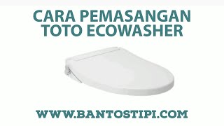 Cara Pasang amp Unboxing Toto Ecowasher [upl. by Dorr532]